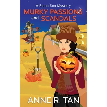Murky Passions and Scandals: A Raina Sun Mystery: A Chinese Cozy Mystery
