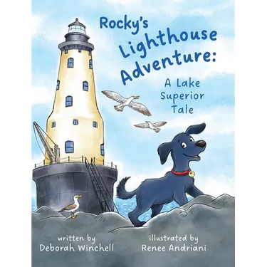 Rocky's Lighthouse Adventure: A Lake Superior Tale