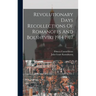 Revolutionary Days Recollections Of Romanoffs And Bolsheviki 1914 1917