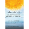 Mandala-365: A Daily Workbook of Holistic Healing