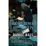 The Library Beneath the Streets: Tales of the Surreal and the Wondrous