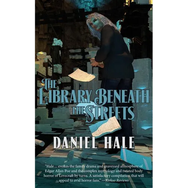 The Library Beneath the Streets: Tales of the Surreal and the Wondrous