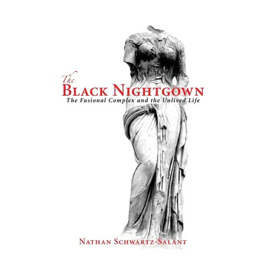 The Black Nightgown: The Fusional Complex and the Unlived Life