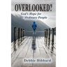 Overlooked?: God's Hope for Ordinary People