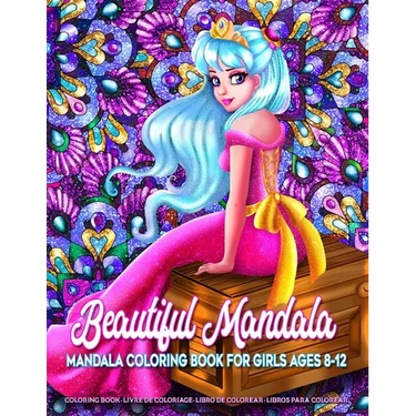 Beautiful Mandala Mandala Coloring Book for Girls Ages 8-12: Art Activity Book for Creative Kids Featuring 50 Unique Girl and Fairy Drawings on Beauti