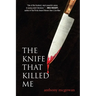 The Knife That Killed Me