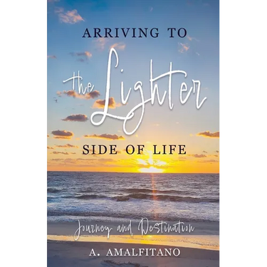 Arriving to the Lighter Side of Life: The Journey and Destination