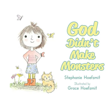 God Didn't Make Monsters