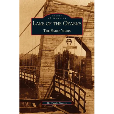 Lake of the Ozarks: The Early Years
