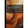 Indian Rights Association, Issues 44-63