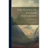 The Novels Of Fyodor Dostoevsky: A Raw Youth