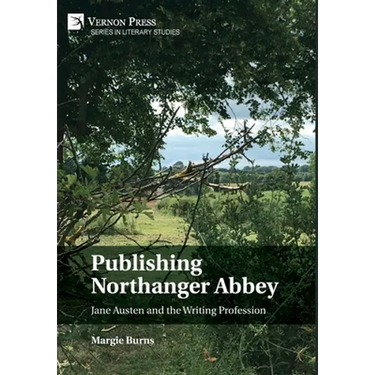 Publishing Northanger Abbey: Jane Austen and the Writing Profession