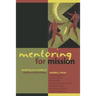 Mentoring for Mission: Nurturing New Faculty at Church-Related Colleges