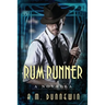 Rum Runner: A Novella