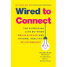 Wired to Connect: The Surprising Link Between Brain Science and Strong, Healthy Relationships