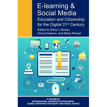 E-Learning and Social Media: Education and Citizenship for the Digital 21st Century
