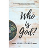 Who Is God?: An Encouraging Study of God's Nature, Attributes, and Transformative Work in Our Lives