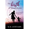 The Birth of Magdalena