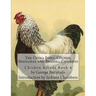 The China Fowl: Cochin, Shanghae and Brahma Chickens: Chicken Breeds Book 4