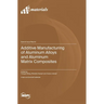 Additive Manufacturing of Aluminum Alloys and Aluminum Matrix Composites