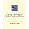 HISTORY AND GENEALOGY of the Harlan Family: PARTICULARLY Descendants in America