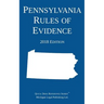 Pennsylvania Rules of Evidence; 2018 Edition