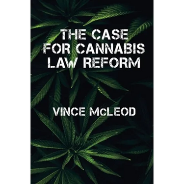The Case For Cannabis Law Reform
