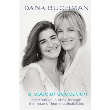 A Special Education: One Family's Journey Through the Maze of Learning Disabilities
