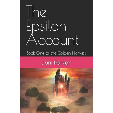 The Epsilon Account: Book One of the Golden Harvest Series