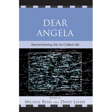 Dear Angela: Remembering My So-Called Life