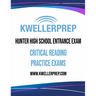 Kweller Prep Hunter High School Entrance Exam Critical Reading Practice Exams