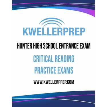 Kweller Prep Hunter High School Entrance Exam Critical Reading Practice Exams