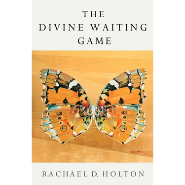 The Divine Waiting Game