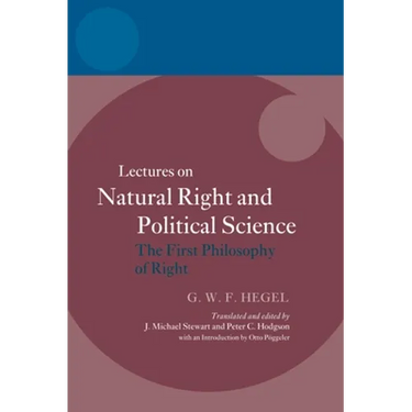 Hegel: Lectures on Natural Right and Political Science: The First Philosophy of Right