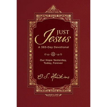 Just Jesus: Our Hope Yesterday, Today, Forever (a 365-Day Devotional)