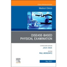 Diseases and the Physical Examination, an Issue of Medical Clinics of North America: Volume 106-3