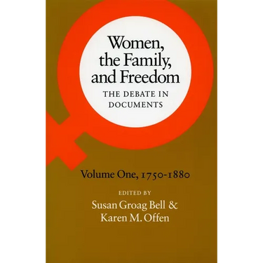 Women, the Family, and Freedom: The Debate in Documents, Volume II, 1880-1950