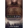 Wildling: A Noir Domestic Thriller
