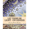 Let there be Light - On Genesis
