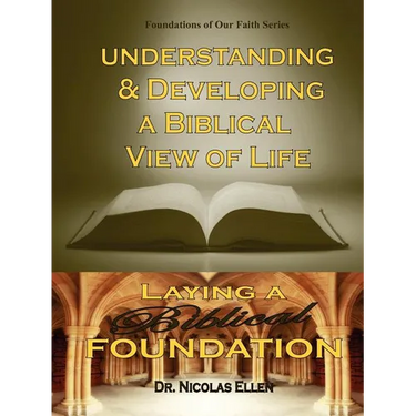 Understang and Developing a Biblical View of Life