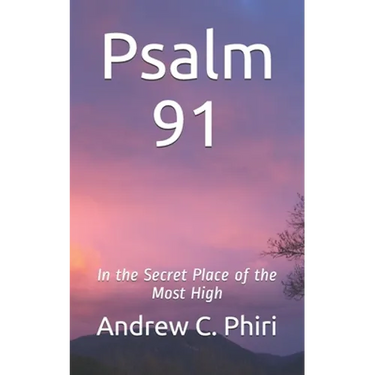 Psalm 91: In the Secret Place of the Most High