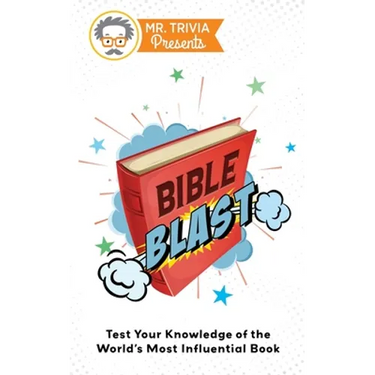 Mr. Trivia Presents: Bible Blast: Test Your Knowledge of the World's Most Influential Book