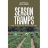 Season Tramps: Two Steps Away from Slavery