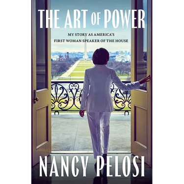 The Art of Power: My Story as America's First Woman Speaker of the House