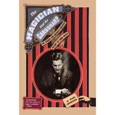 The Magician and the Cardsharp: The Search for America's Greatest Sleight-Of-Hand Artist
