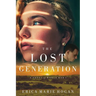 The Lost Generation: A Novel of World War I