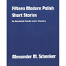 Fifteen Modern Polish Short Stories: An Annotated Reader and a Glossary,