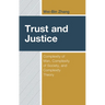 Trust and Justice: Complexity of Man, Complexity of Society, and Complexity Theory