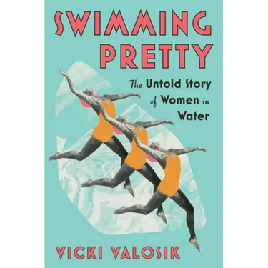 Swimming Pretty: The Untold Story of Women in Water