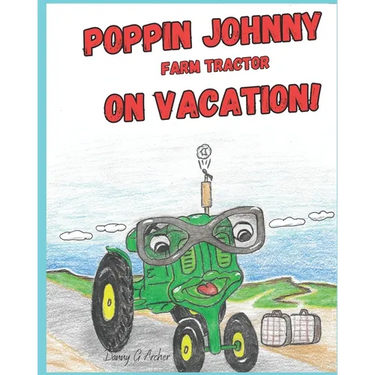 Poppin Johnny Farm Tractor On Vacation